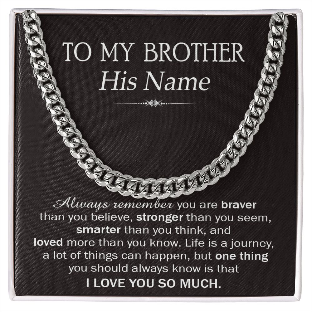 PERSONALIZED GIFTS FOR BROTHER - CUBAN LINK CHAIN