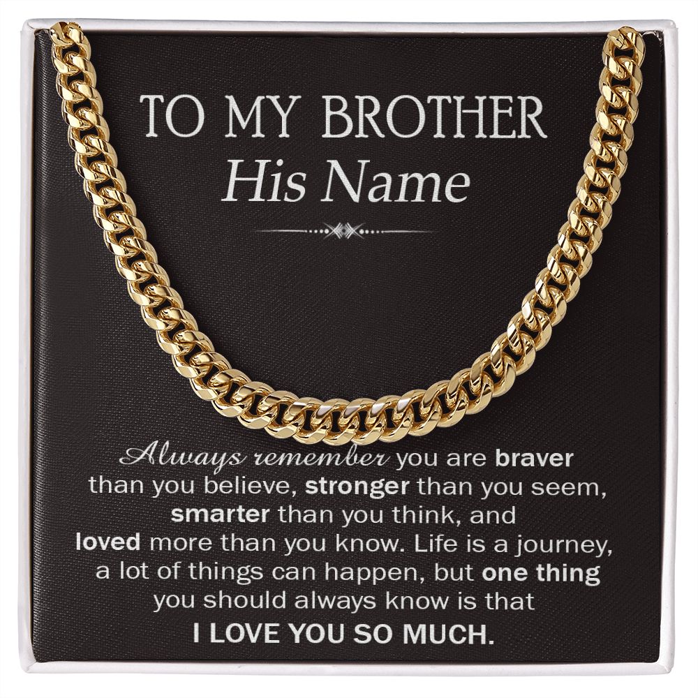 PERSONALIZED GIFTS FOR BROTHER - CUBAN LINK CHAIN