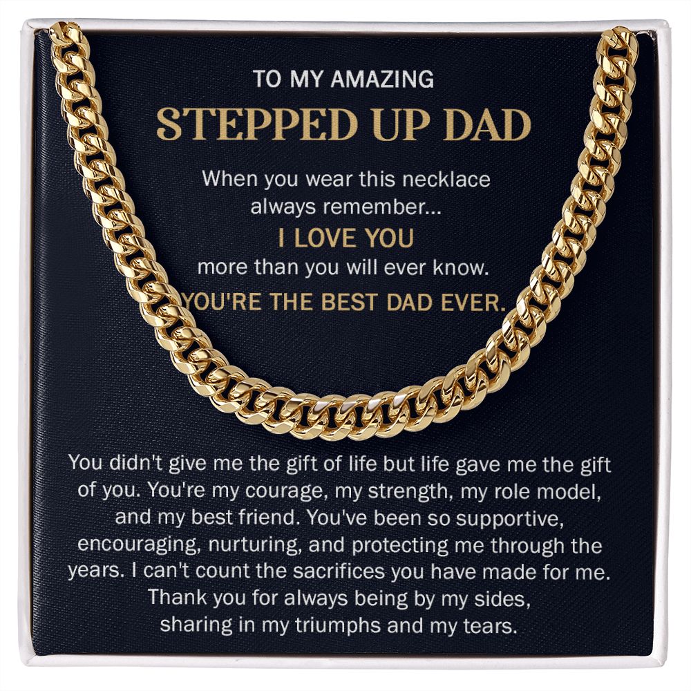 TO MY AMAZING STEPPED UP DAD - YOU'RE THE BEST DAD EVER