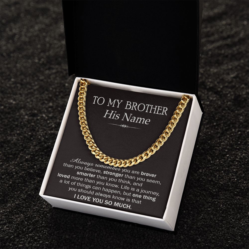 PERSONALIZED GIFTS FOR BROTHER - CUBAN LINK CHAIN