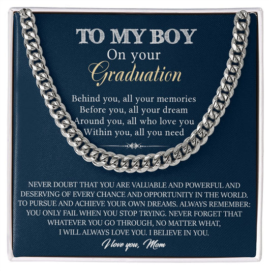 TO MY BOY ON YOUR GRADUTION FROM MOM - CUBAN LINK CHAIN