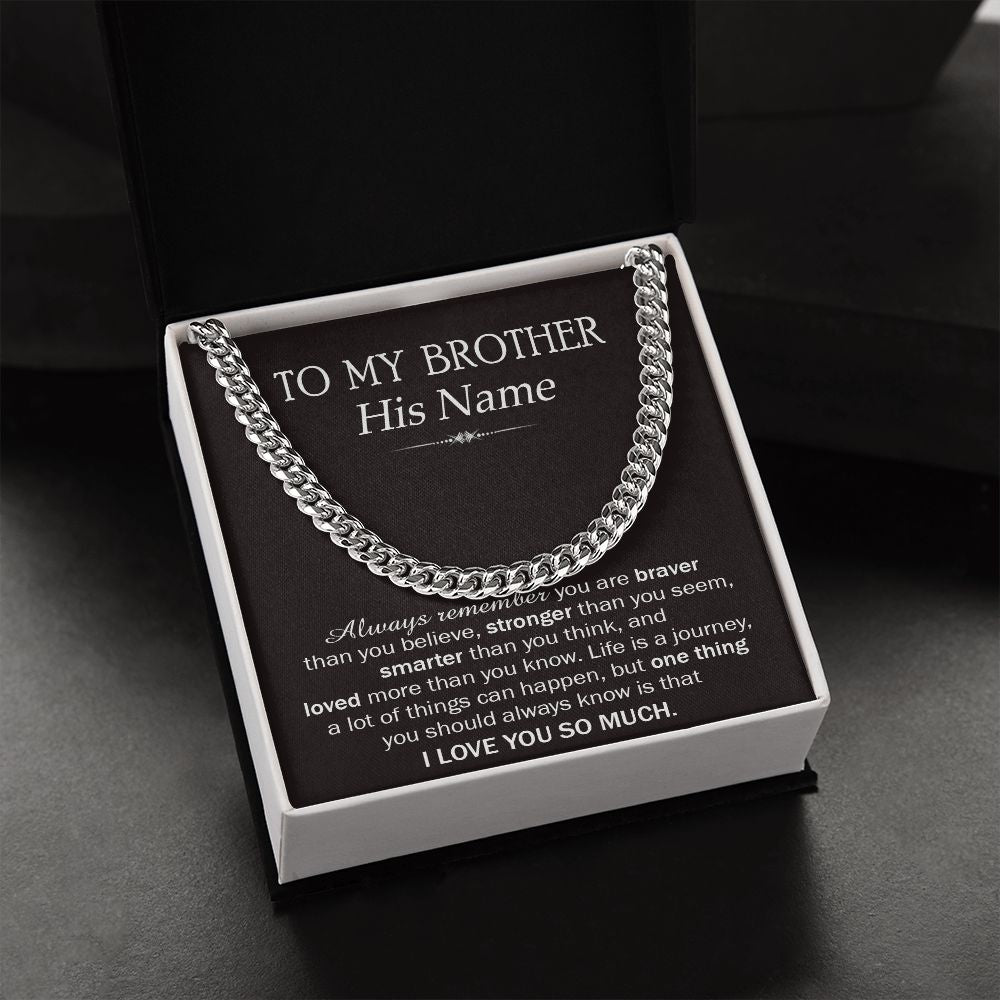 PERSONALIZED GIFTS FOR BROTHER - CUBAN LINK CHAIN