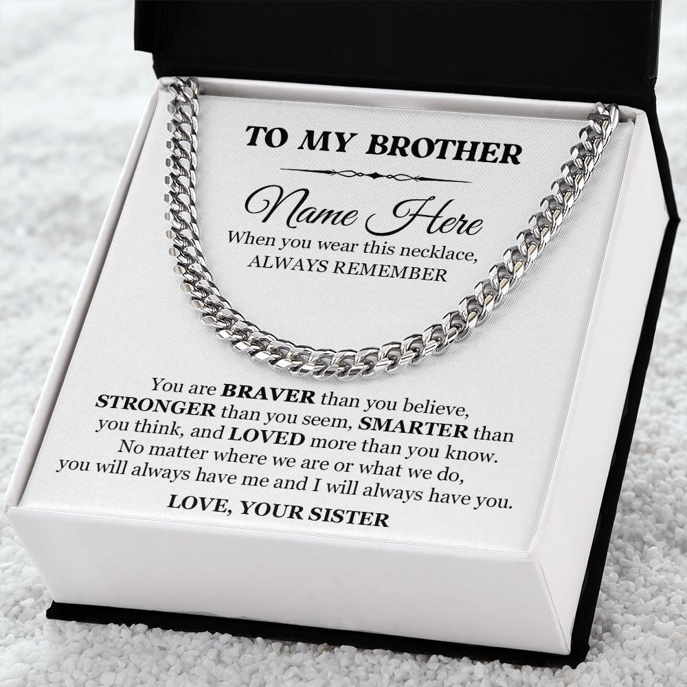 CUSTOM NAME GIFT FOR BROTHER - CUBAN LINK CHAIN