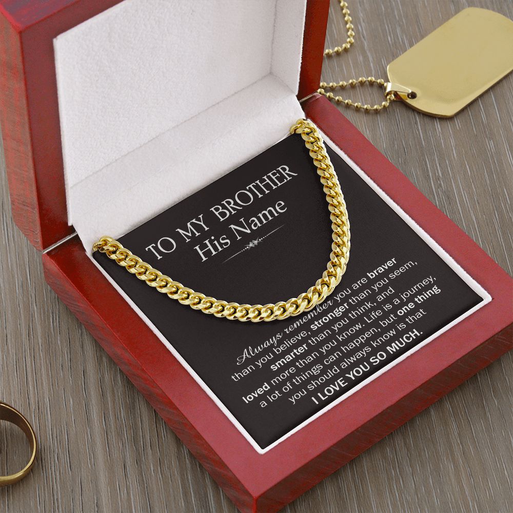 PERSONALIZED GIFTS FOR BROTHER - CUBAN LINK CHAIN