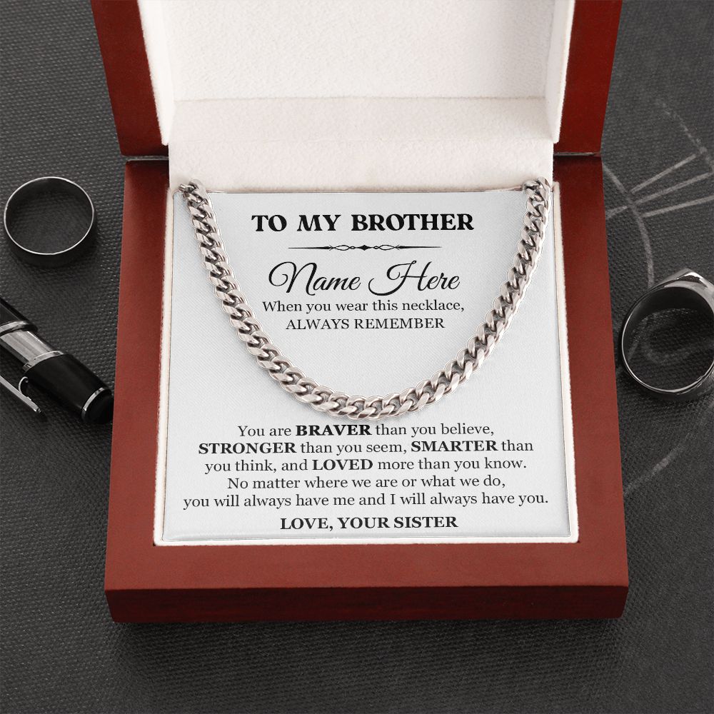 CUSTOM NAME GIFT FOR BROTHER - CUBAN LINK CHAIN